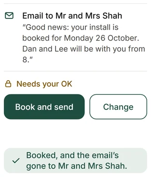 The email to Mr and Mrs Shah waiting, with Needs your OK, Book and send and Change. Under it, after the tap: Booked, and the email's gone to Mr and Mrs Shah.